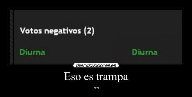 Eso es trampa - ¬¬