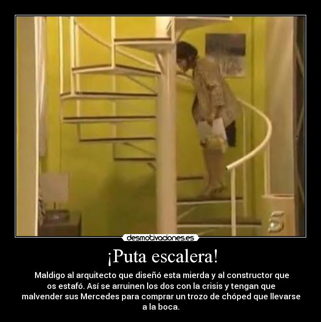 ¡Puta escalera! - 