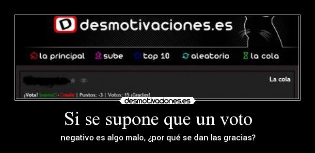 Si se supone que un voto - negativo es algo malo, ¿por qué se dan las gracias?