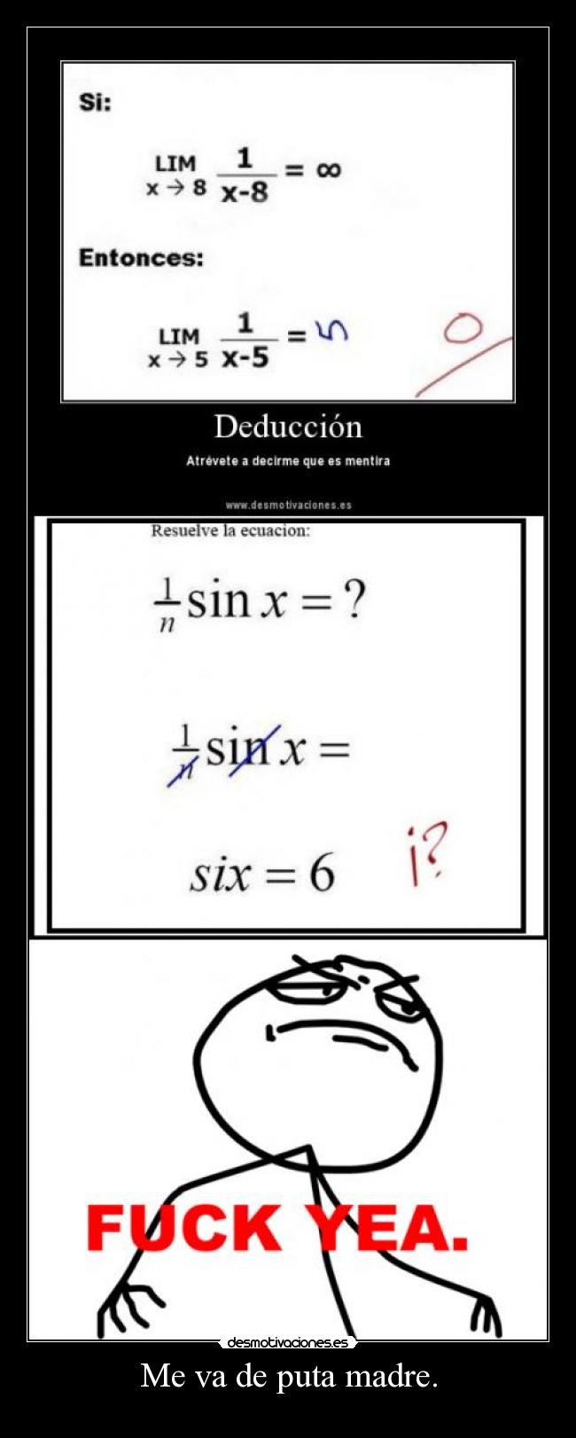 Me va de puta madre. -