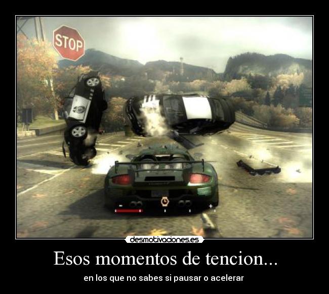 Esos momentos de tencion... - 