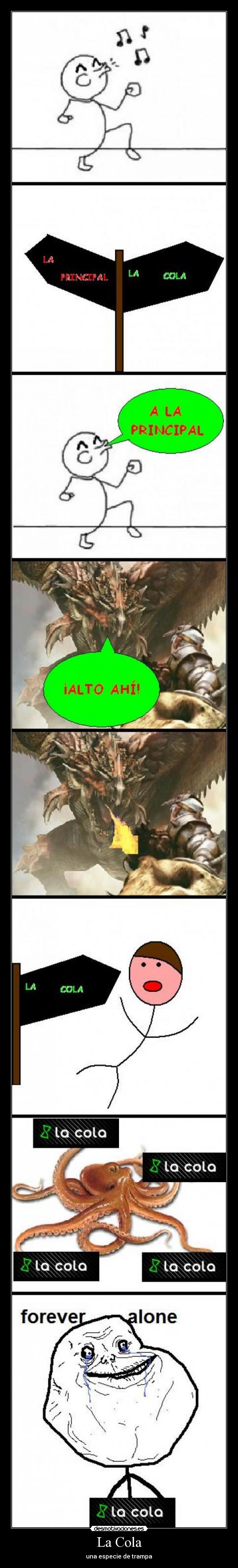 La Cola - una especie de trampa