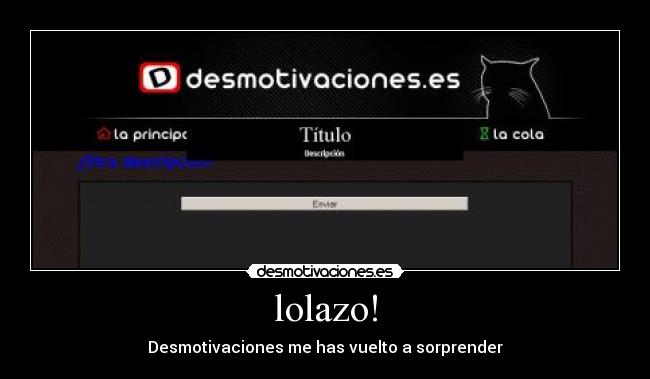 lolazo! - Desmotivaciones me has vuelto a sorprender