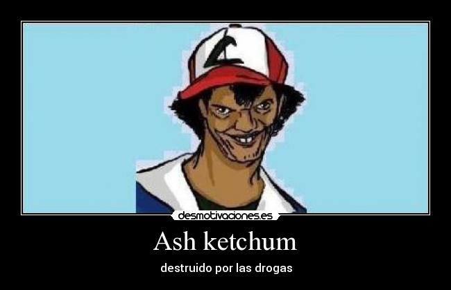 carteles ash ketchum desmotivaciones