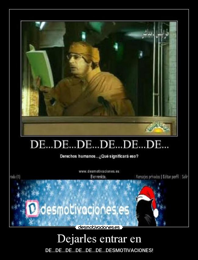 Dejarles entrar en - DE...DE...DE...DE...DE...DE...DESMOTIVACIONES!