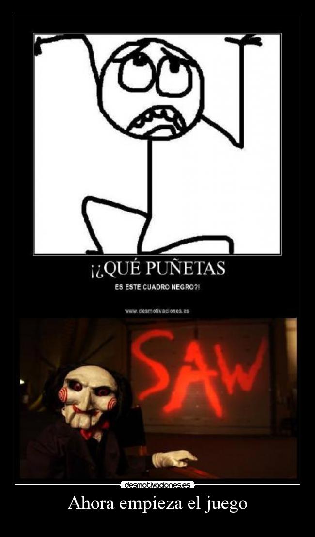 Ahora empieza el juego -