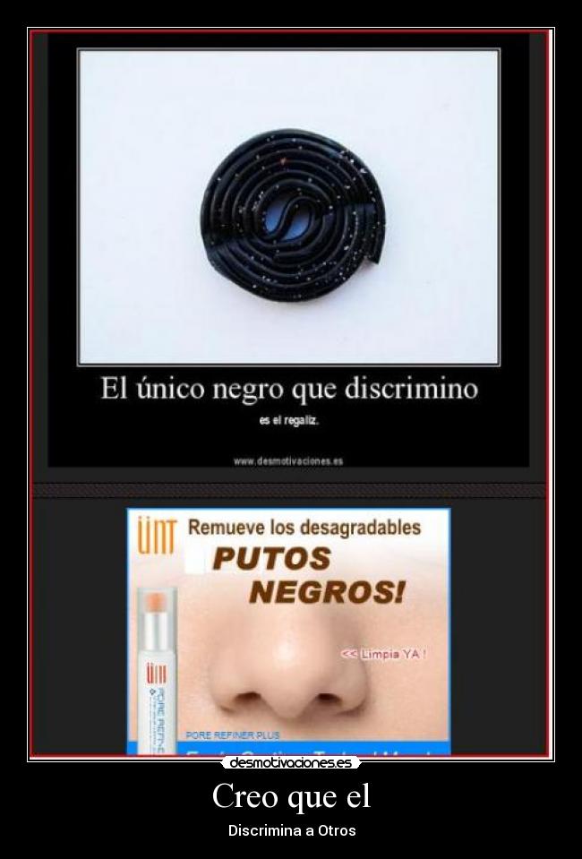 Creo que el - Discrimina a Otros