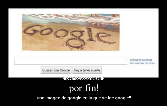 por fin! - una imagen de google en la que se lee google!!