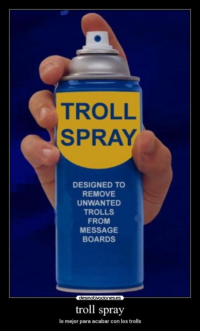 troll spray -