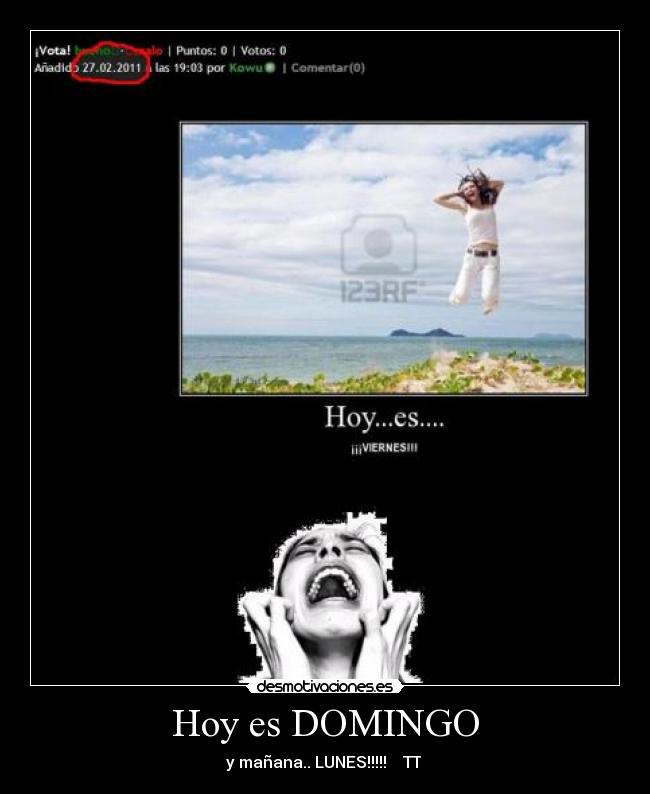 Hoy es DOMINGO - y mañana.. LUNES!!!!! TT