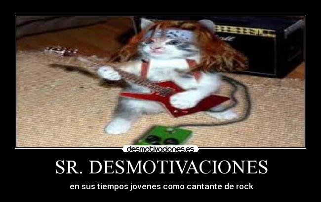 SR. DESMOTIVACIONES - en sus tiempos jovenes como cantante de rock