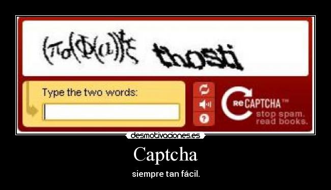 Captcha - siempre tan fácil.