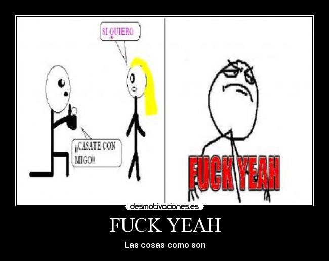 FUCK YEAH - Las cosas como son