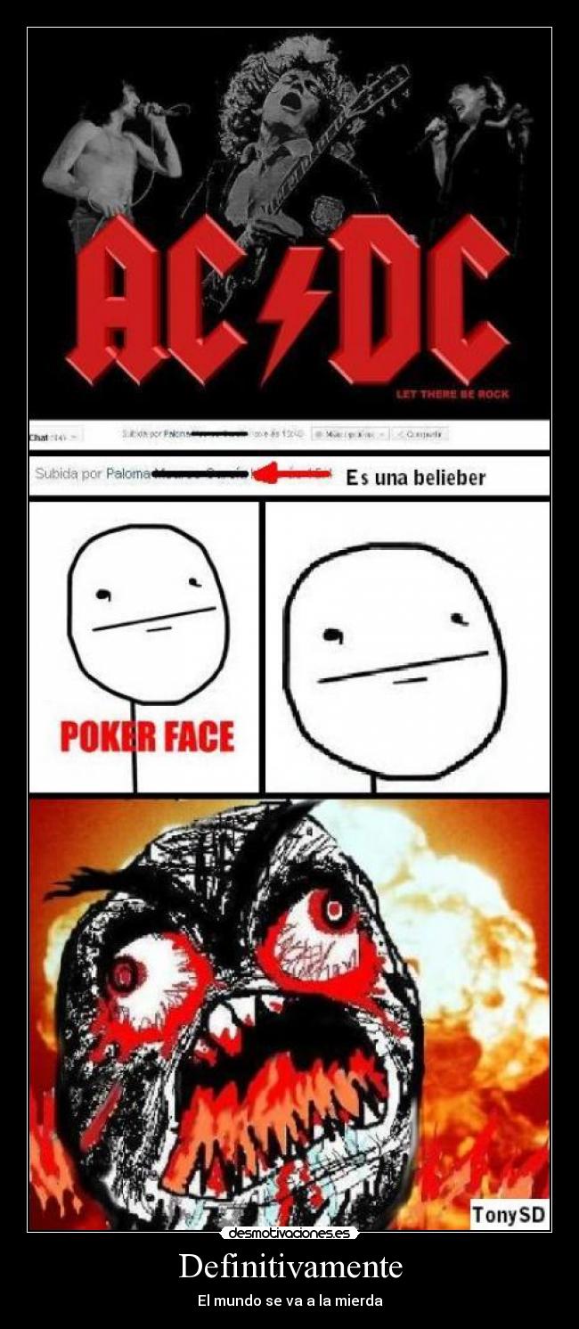 carteles acdc belieber tuenti poker fuuu face definitivamente mundo mierda desmotivaciones