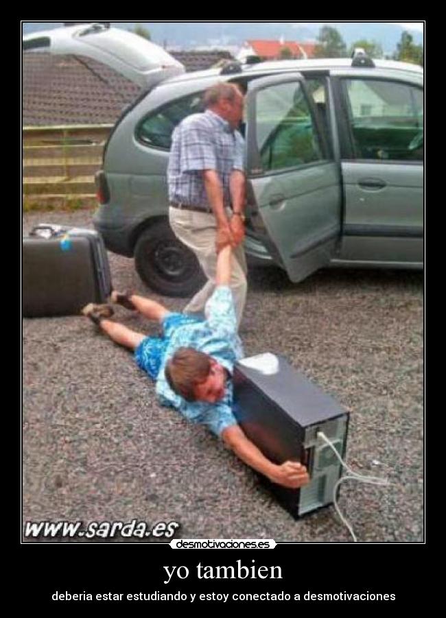 yo tambien - deberia estar estudiando y estoy conectado a desmotivaciones