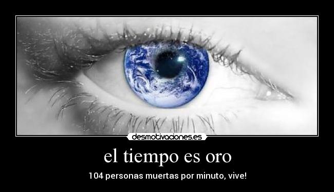 el tiempo es oro -