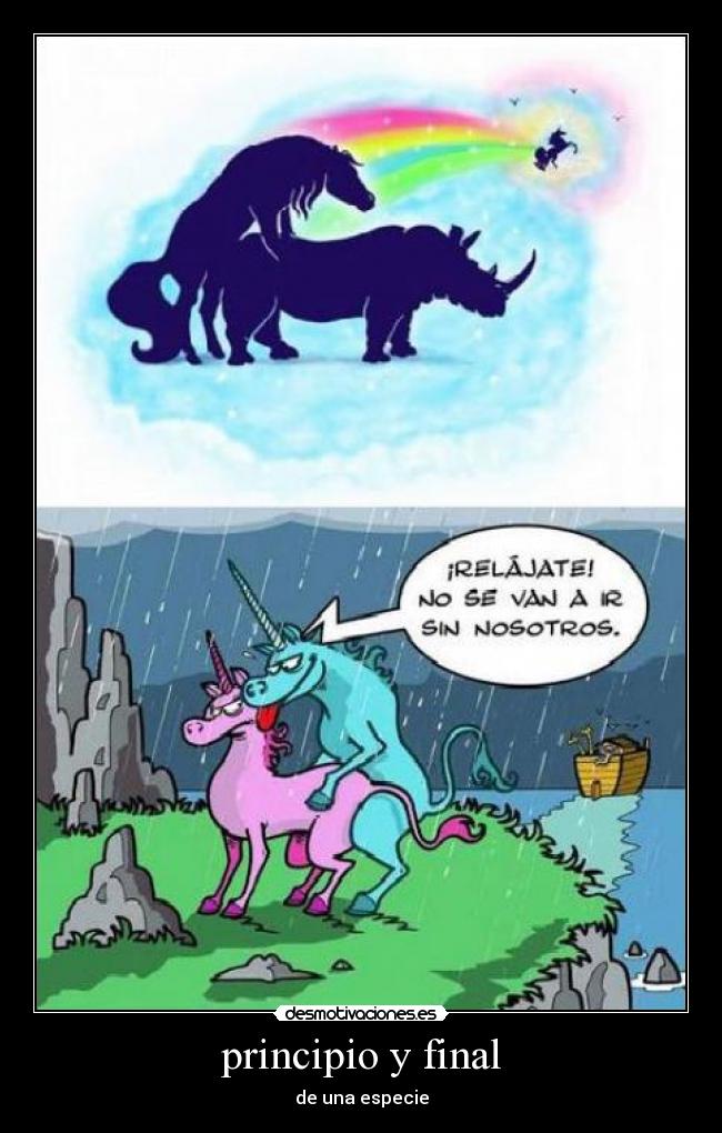 principio y final - de una especie