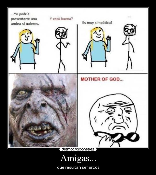 Amigas... - que resultan ser orcos
