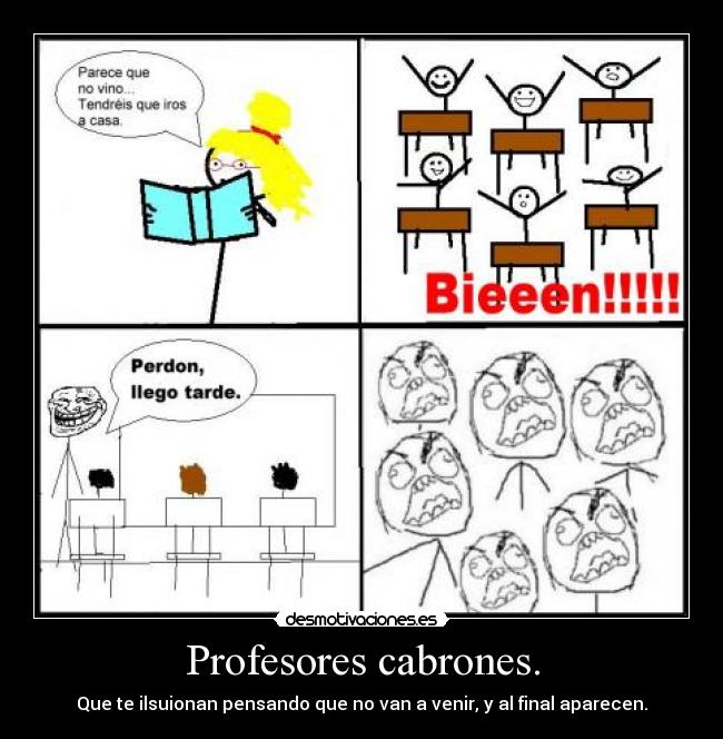 Profesores cabrones. -