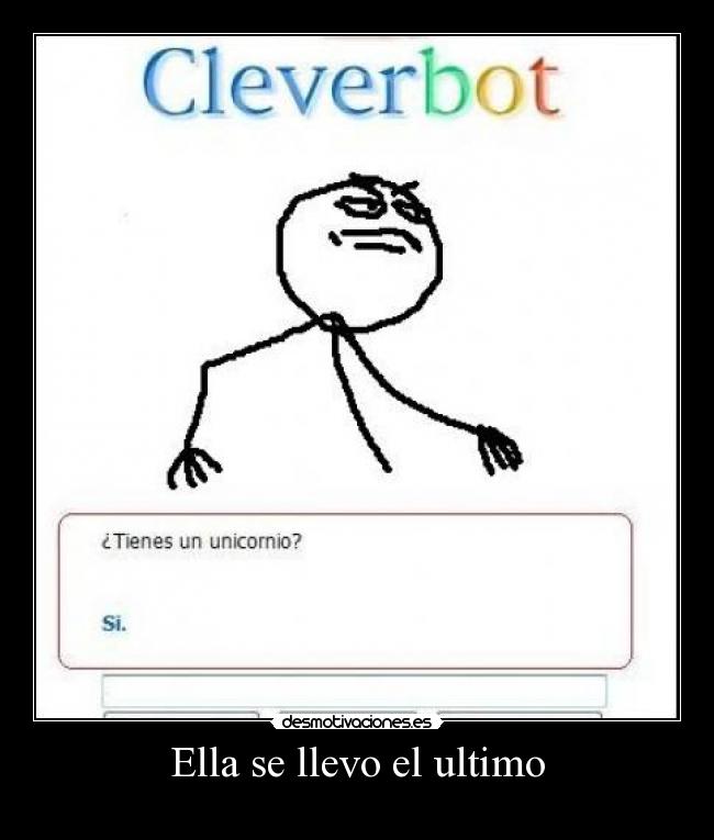 Ella se llevo el ultimo -