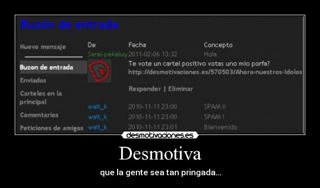 Desmotiva - que la gente sea tan pringada...