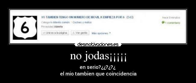 no jodas¡¡¡¡¡ - en serio?¿¿?¿?¿
el mio tambien que coincidencia