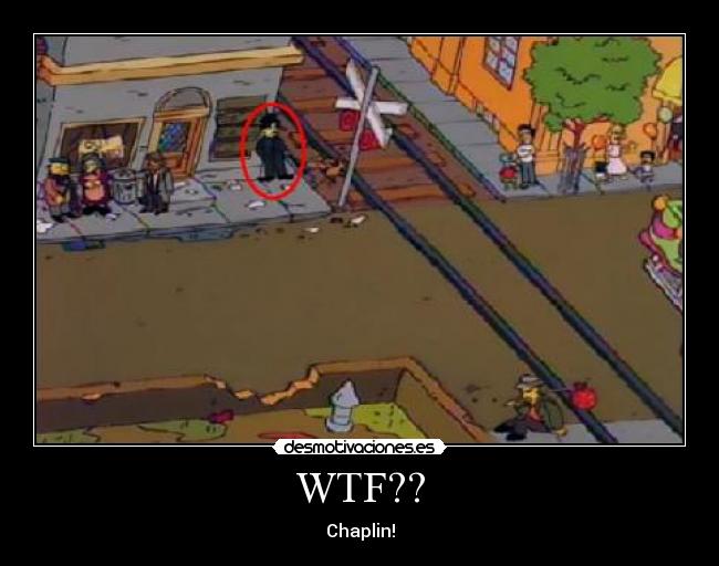 WTF?? - Chaplin!