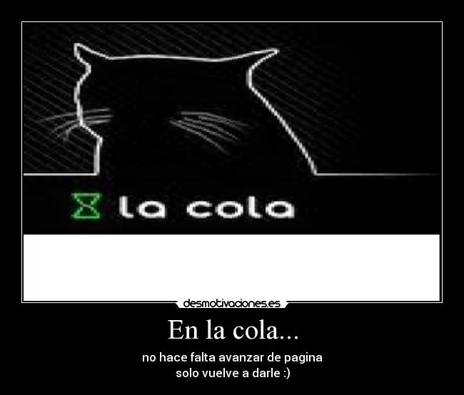 En la cola... -