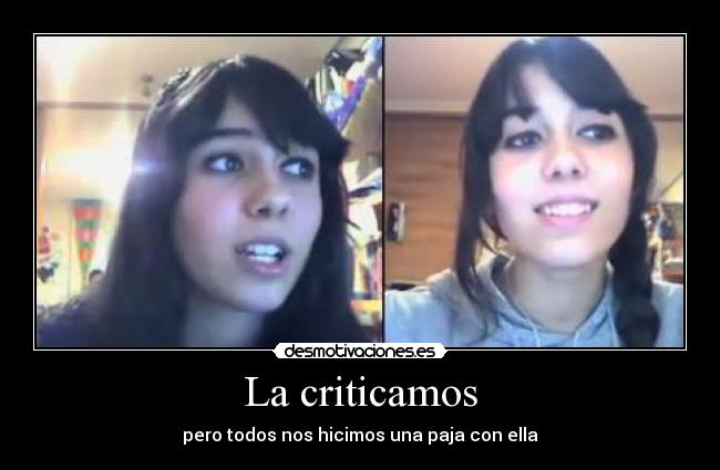 La criticamos - pero todos nos hicimos una paja con ella
