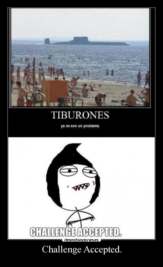 Challenge Accepted. -