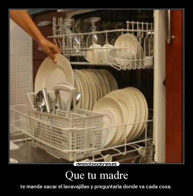 Que tu madre -