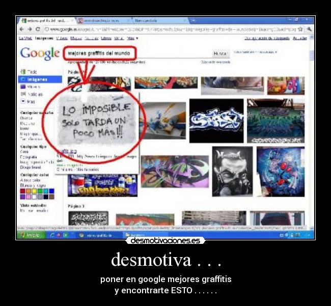 desmotiva . . . - poner en google mejores graffitis
y encontrarte ESTO . . . . . .