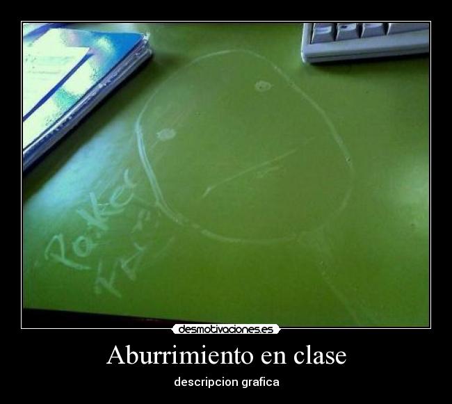 Aburrimiento en clase - descripcion grafica