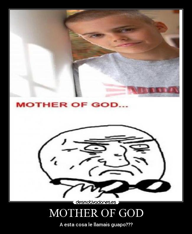 MOTHER OF GOD - A esta cosa le llamais guapo???