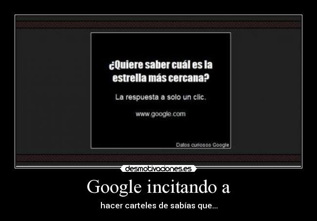 carteles google sabias que desmotivaciones