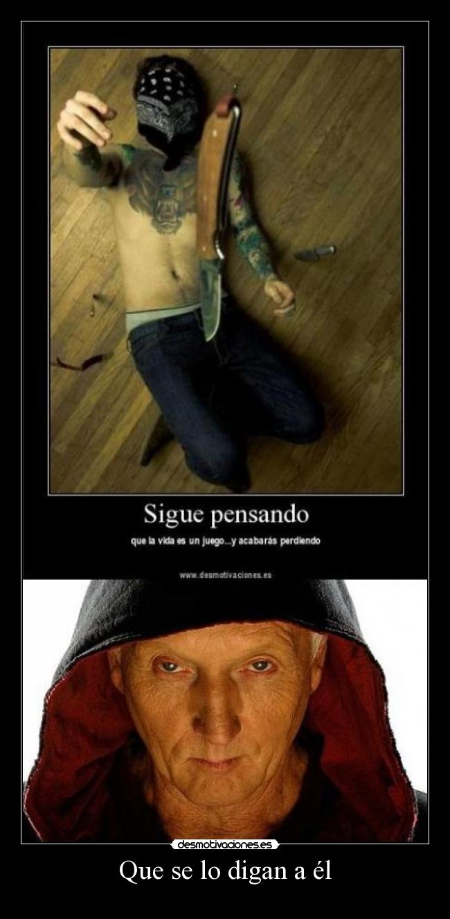 Que se lo digan a él -