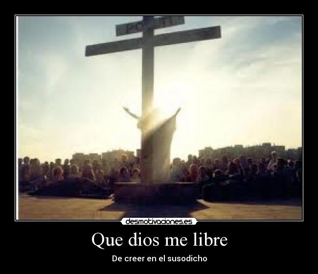 Que dios me libre - 