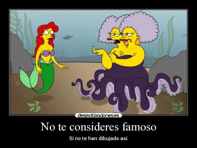 No te consideres famoso - Si no te han dibujado así.