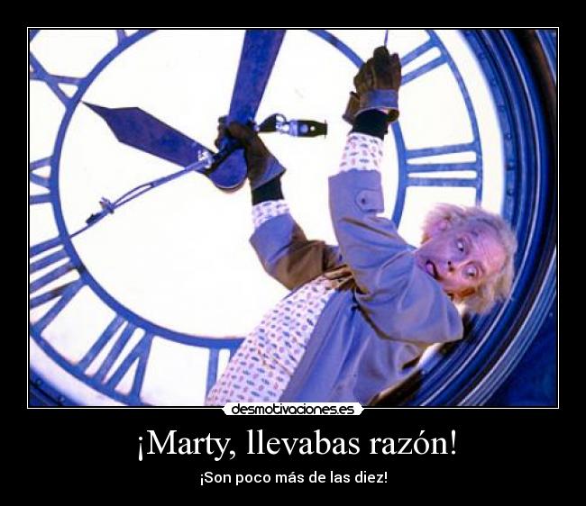 ¡Marty, llevabas razón! -