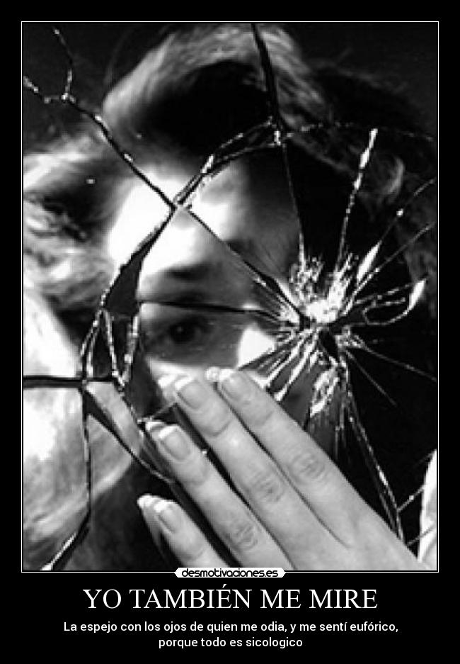 YO TAMBIÉN ME MIRE -