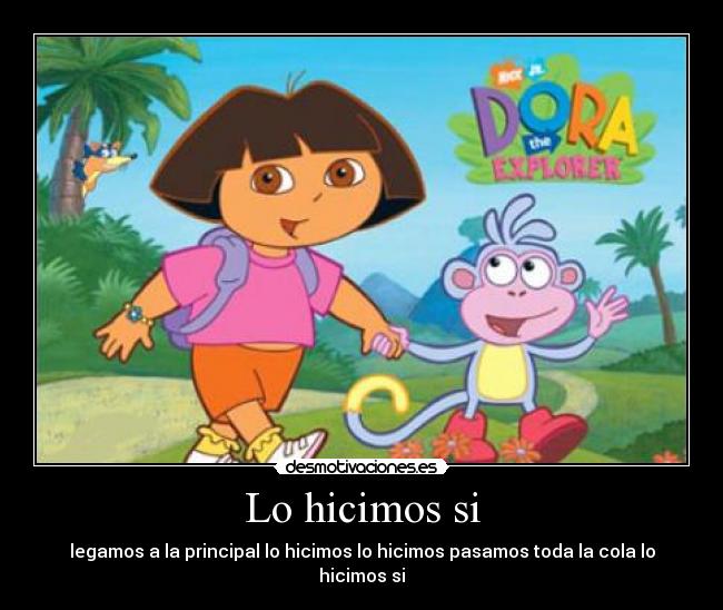 carteles dora esploradora desmotivaciones