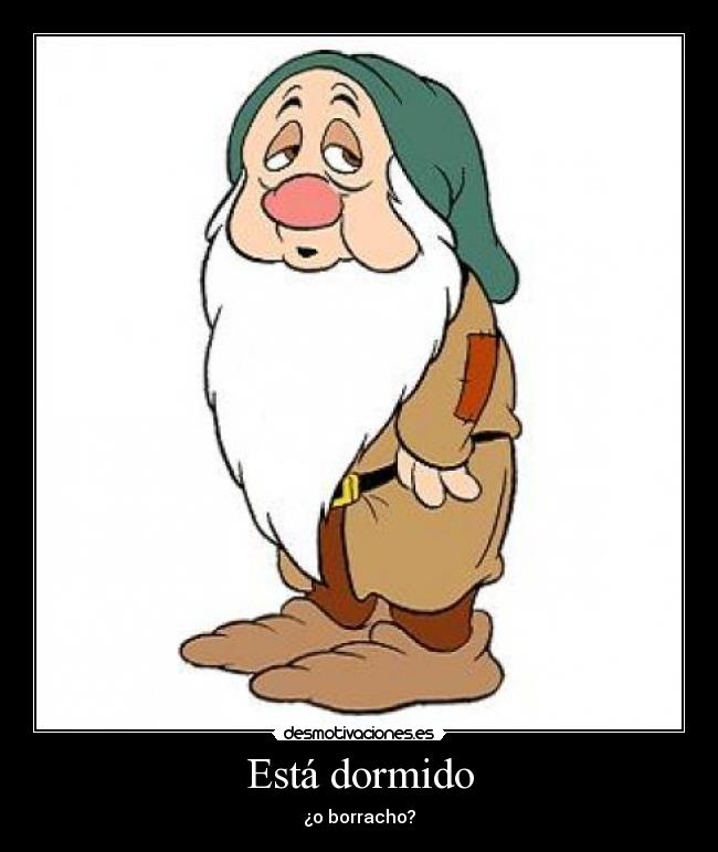 Está dormido - ¿o borracho?