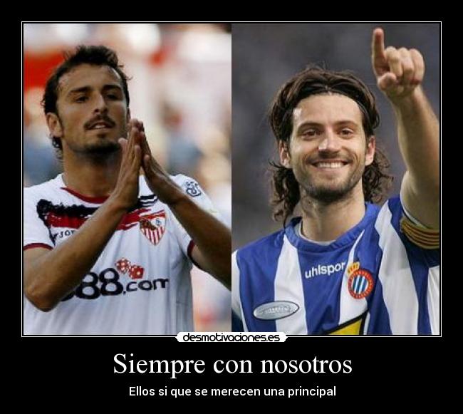 Siempre con nosotros - Ellos si que se merecen una principal