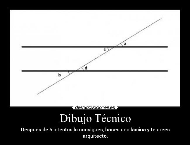 Dibujo Técnico - Después de 5 intentos lo consigues, haces una lámina y te crees arquitecto.