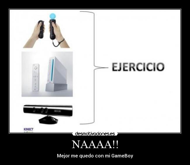 NAAAA!! - Mejor me quedo con mi GameBoy