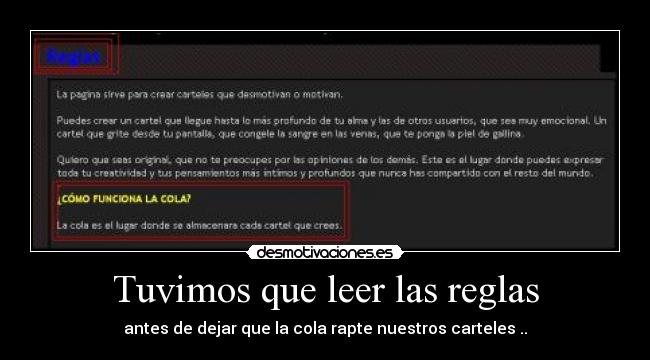 Tuvimos que leer las reglas - antes de dejar que la cola rapte nuestros carteles ..