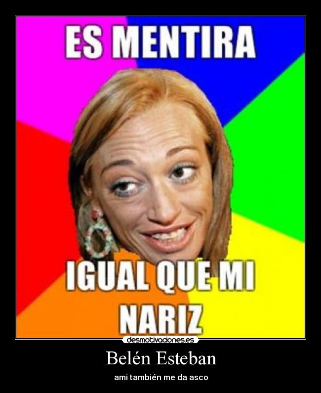 Belén Esteban - ami también me da asco