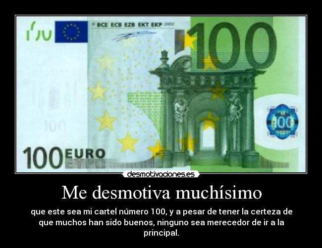 Me desmotiva muchísimo -