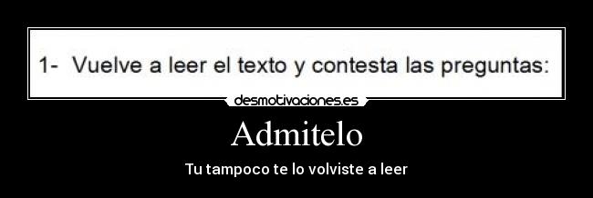 Admitelo - Tu tampoco te lo volviste a leer