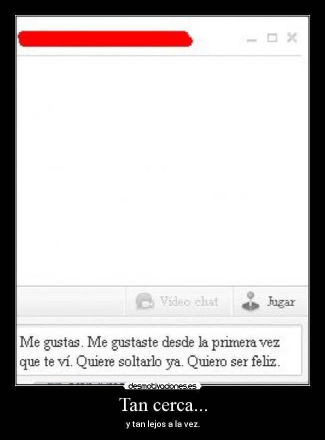 Tan cerca... - 
